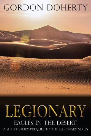 [Legionary 0.50] • Eagles in the Desert · Prequel